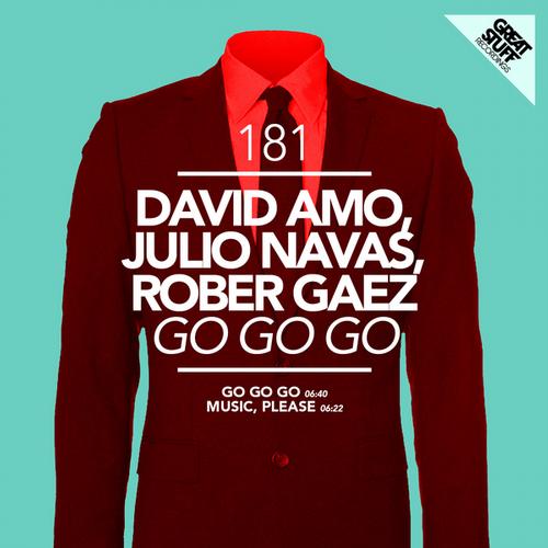 David Amo, Julio Navas & Rober Gaez – Go Go Go