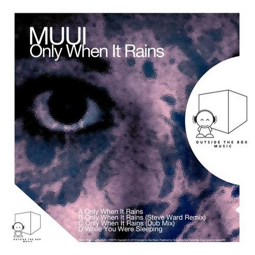 MUUI – Only When It Rains