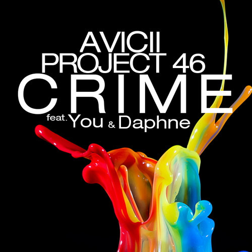 Avicii & Project 46 feat. You & Daphne – Crime