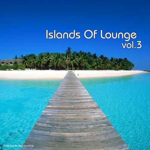 Islands of Lounge Vol 3