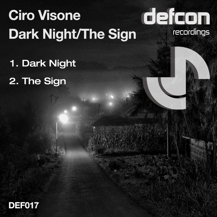 Ciro Visone – Dark Night / The Sign