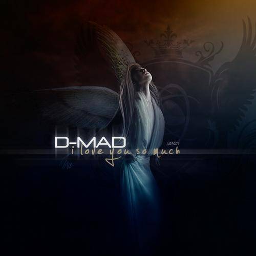 D-Mad – I Love You So Much