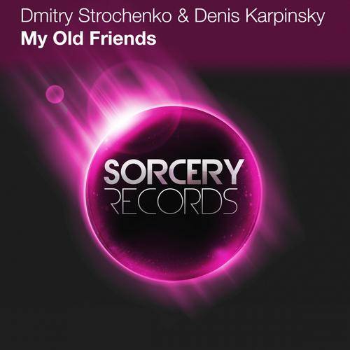 Dmitry Strochenko & Denis Karpinsky – My Old Friends