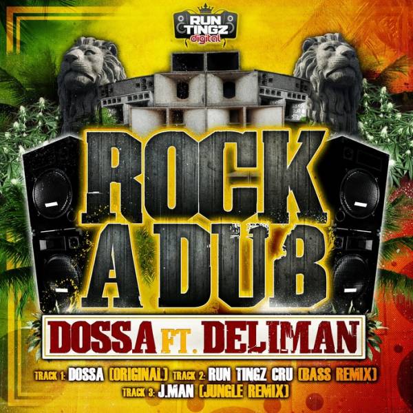 Dossa feat. Deliman – Rock A Dub