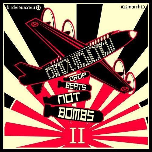 Drop Beats Not Bombs II (by Birdview Crew)