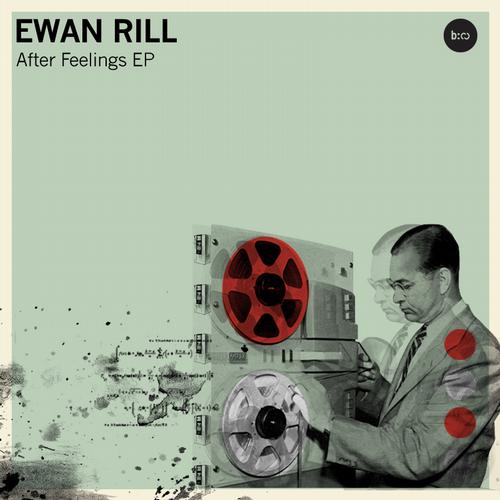 Ewan Rill – After Feelings EP