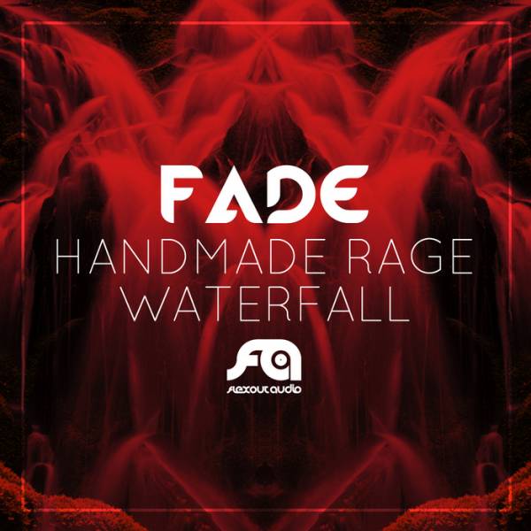 Fade – Handmade Rage / Waterfall