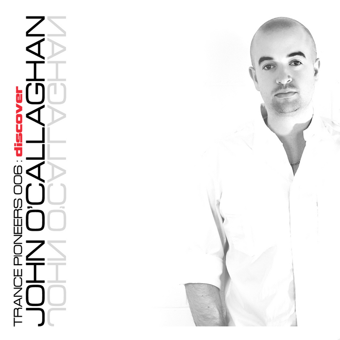 John O’Callaghan – Trance Pioneers 006