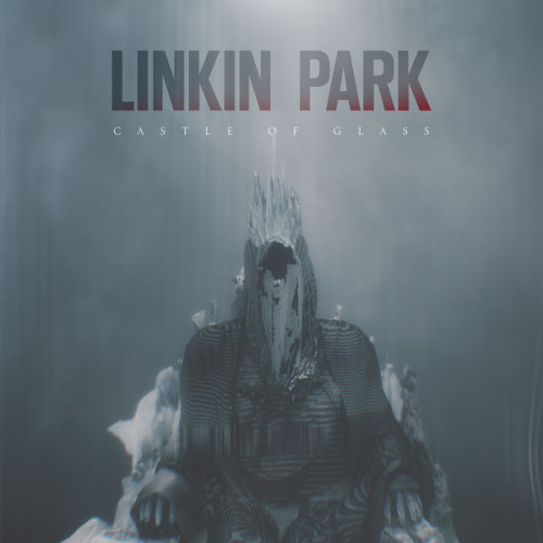 Linkin Park – Castle Of Glass EP