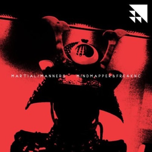 Mindmapper & Fre4knc – Martial Manners EP