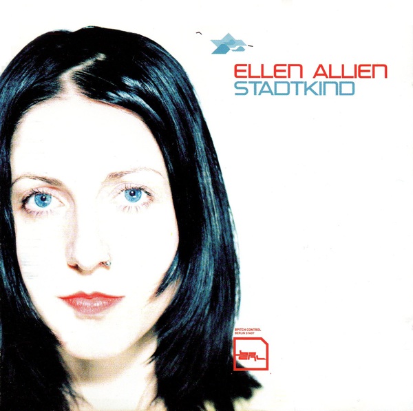 Ellen Allien – Stadtkind