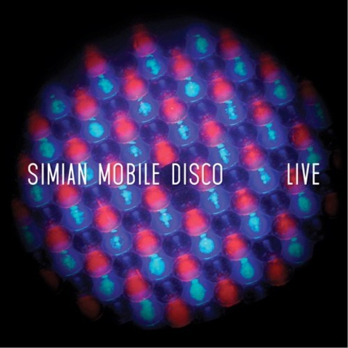 Simian Mobile Disco – Live