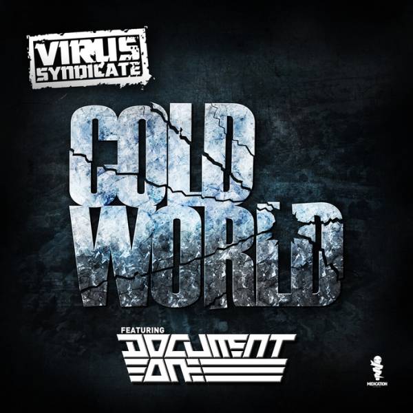 Virus Syndicate feat. Document One – Cold World