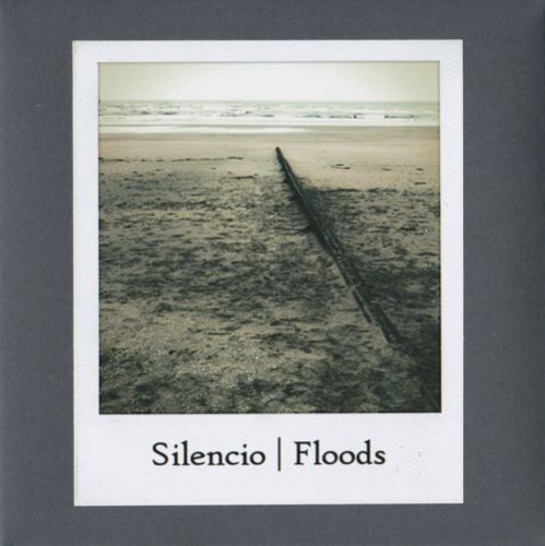 Silencio – Floods