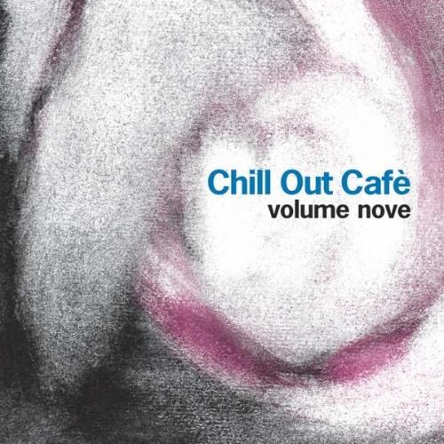 Chill Out Cafe, Vol.9