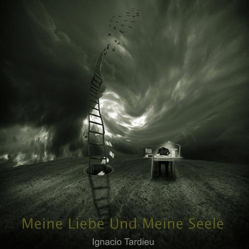 Ignacio Tardieu – Meine Liebe Und Meine Seele