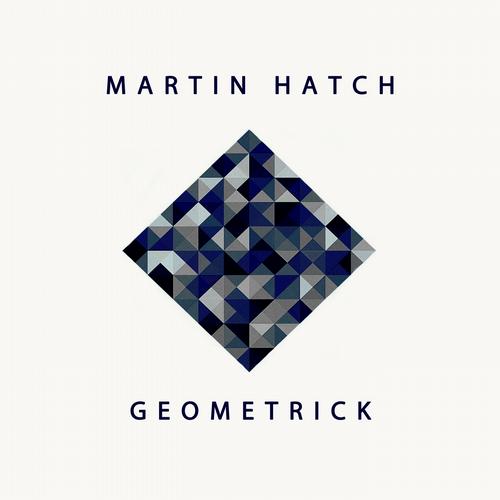Martin Hatch – Geometrick