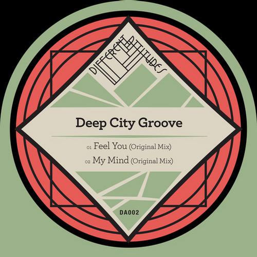 Deep City Groove – Feel You / My Mind