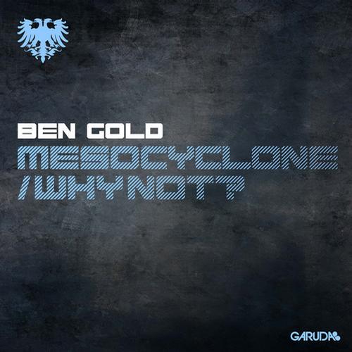 Ben Gold – Mesocyclone / Why Not?