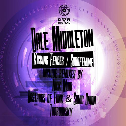 Dale Middleton – Kicking Fences / Sudofemme