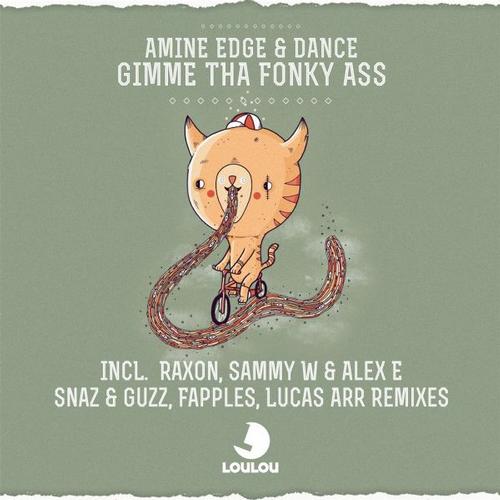 Amine Edge & Dance – Gimme tha Fonky Ass
