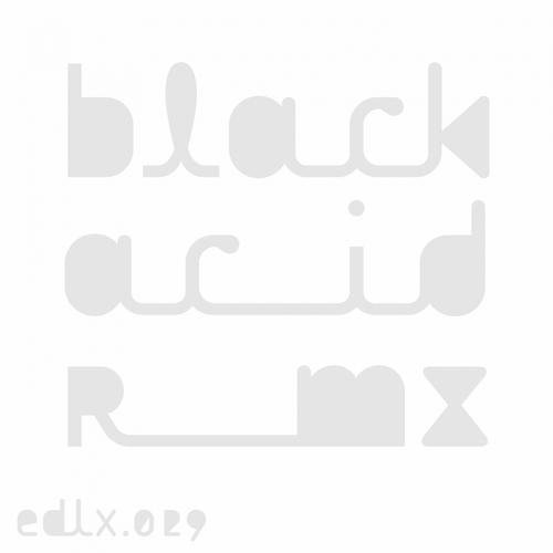 Black Asteroid – Black Acid Remix EP
