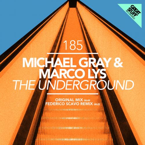 Michael Gray & Marco Lys – The Underground