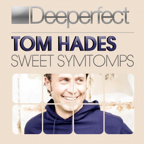 Tom Hades – Sweet Symtomps