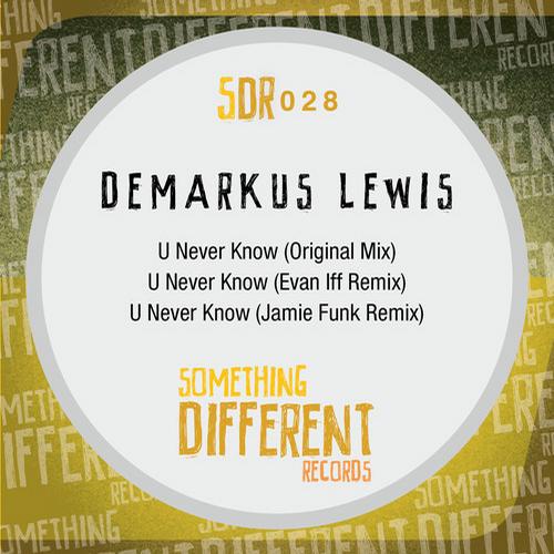 Demarkus Lewis – U Never Know