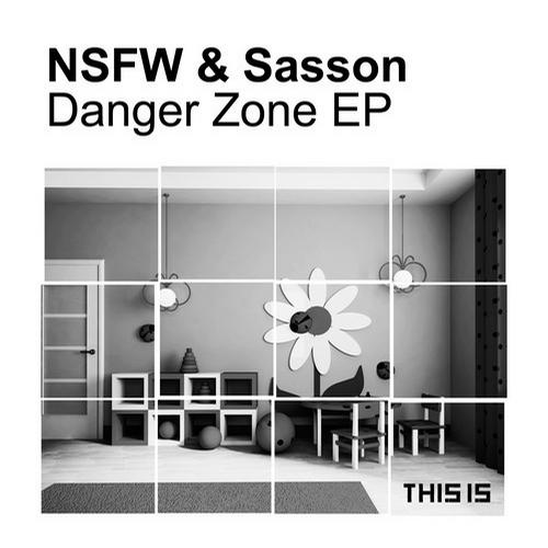 NSFW & Sasson – Danger Zone EP