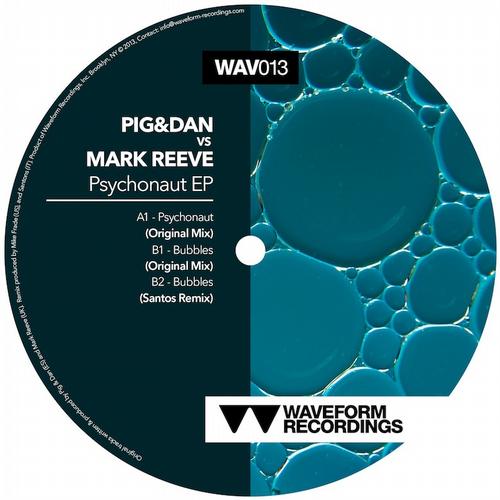 Pig&Dan & Mark Reeve – Psychonaut EP