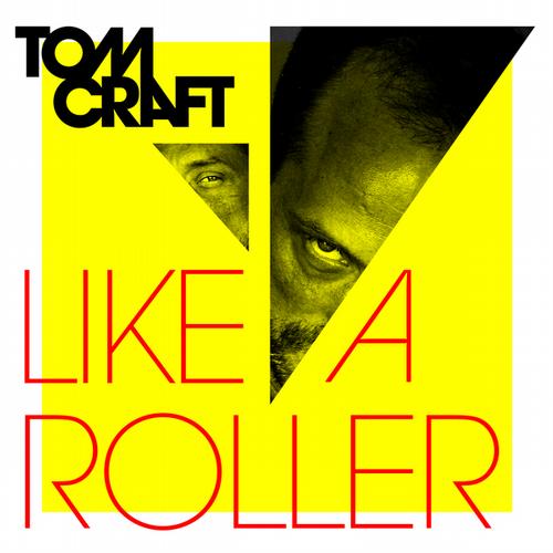Tomcraft – Like a Roller