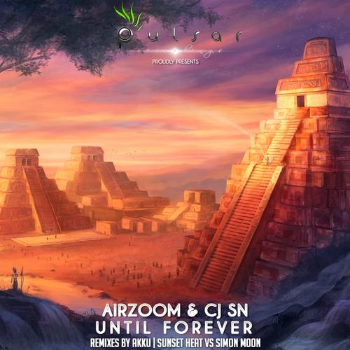 Airzoom & CJ SN – Until Forever