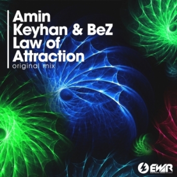 Amin Keyhan & BeZ – Law of Attraction