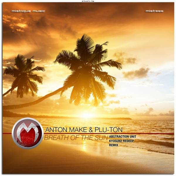 Anton MAKe & PLU-TON – Breath Of The Sun