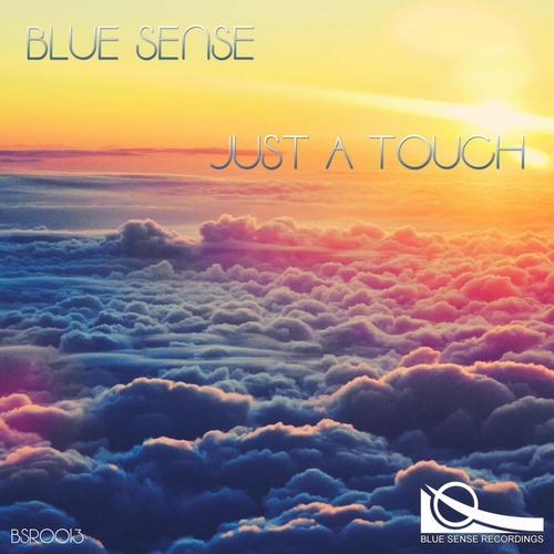 Blue Sense – Just A Touch