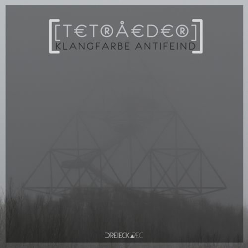Klangfarbe Antifeind – Tetraeder EP