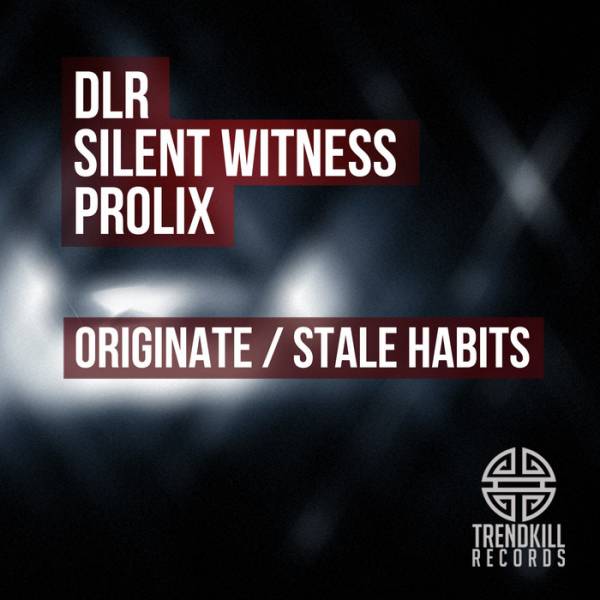 DLR, Prolix & Silent Witness – Originate