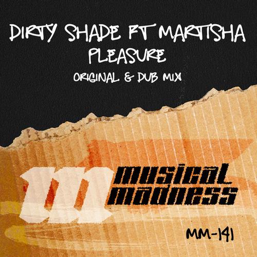 Dirty Shade & Martisha – Pleasure