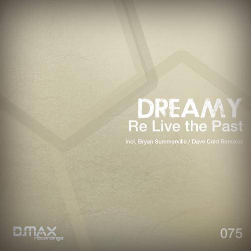 Dreamy – Re Live The Past