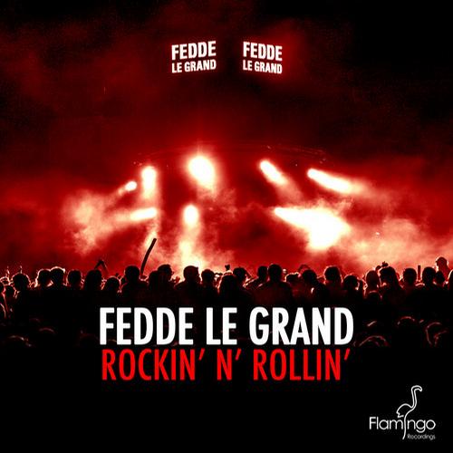 Fedde Le Grand – Rockin’ N’ Rollin’