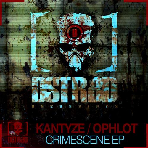 Kantyze & Ophlot – Crimescene EP