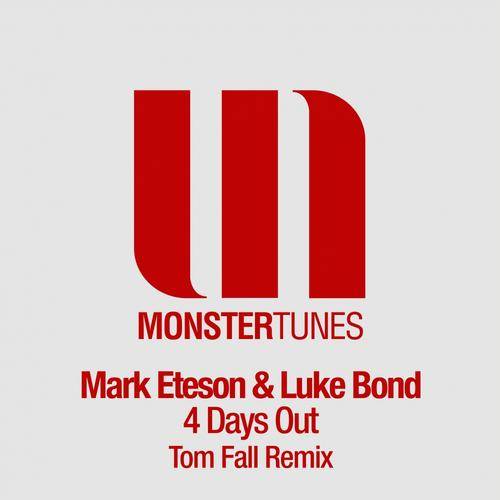 Mark Eteson & Luke Bond – 4 Days Out (Remixed)