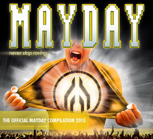 Mayday 2013 – Never Stop Raving