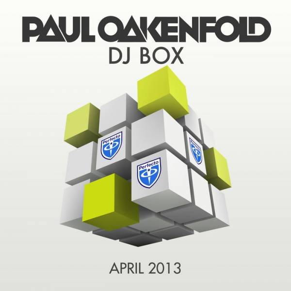 Paul Oakenfold – DJ Box: April 2013