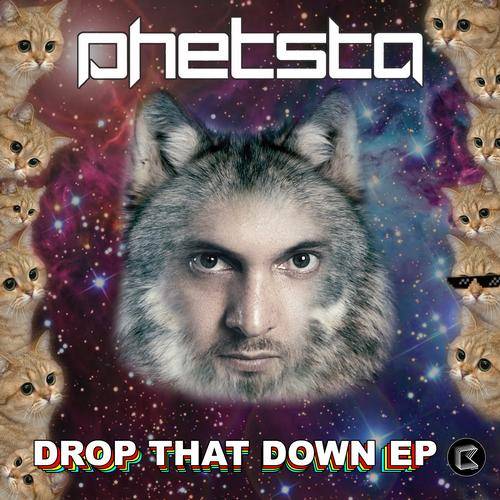 Phetsta – Drop That Down EP