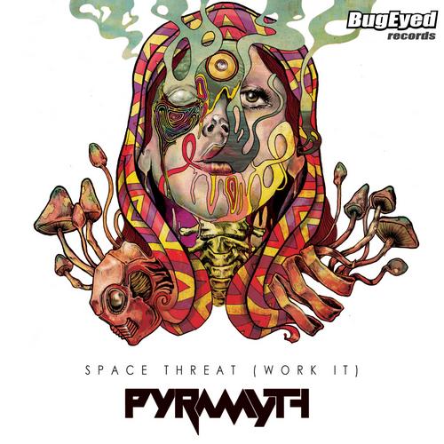 Pyramyth – Space Threat (Work It)