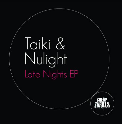 Taiki & Nulight – Late Nights EP
