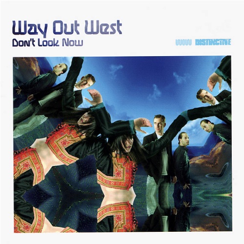 Way Out West – Don’t Look Now