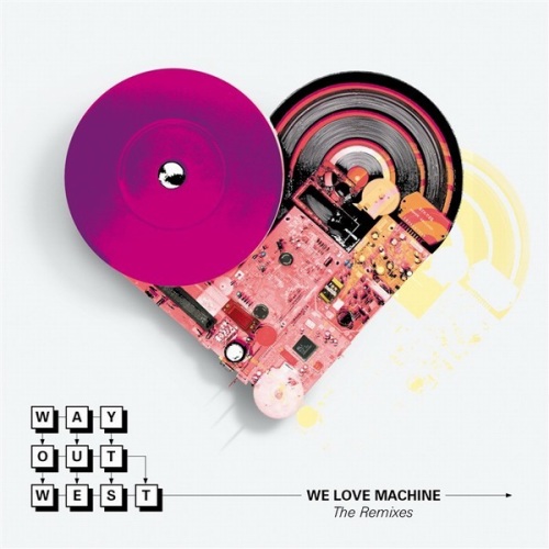 Way Out West – We Love Machine: The Remixes